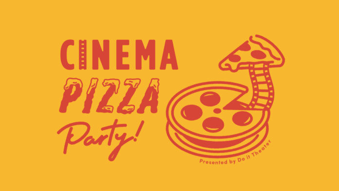 Do it Theater 新たなシネマカルチャーを生み出すピッチ＆ブレストパーティ『Cinema Pizza Party! 』に抽選でご招待！のメイン画像